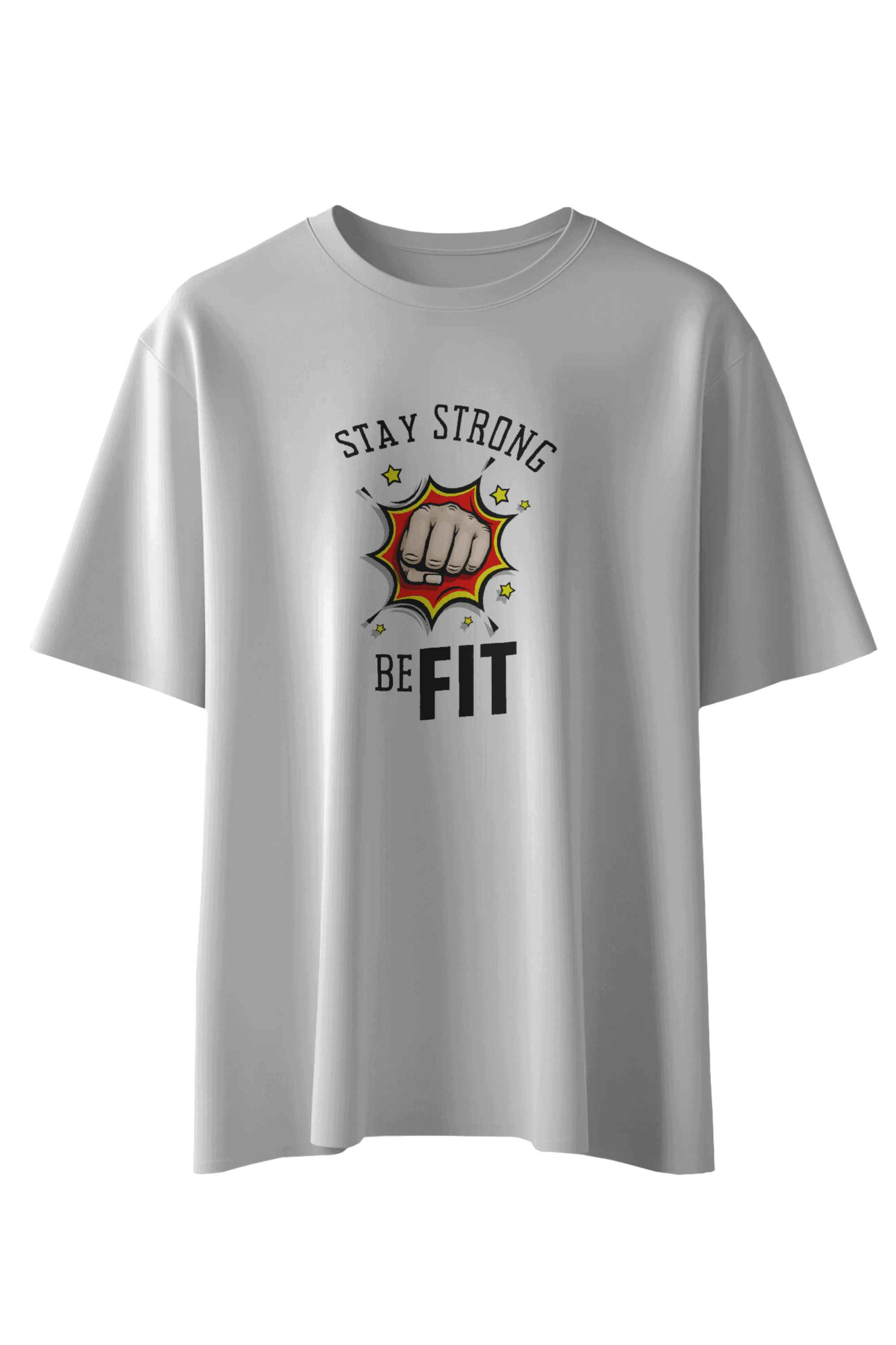 Stay Strong Be Fit T-Shirt