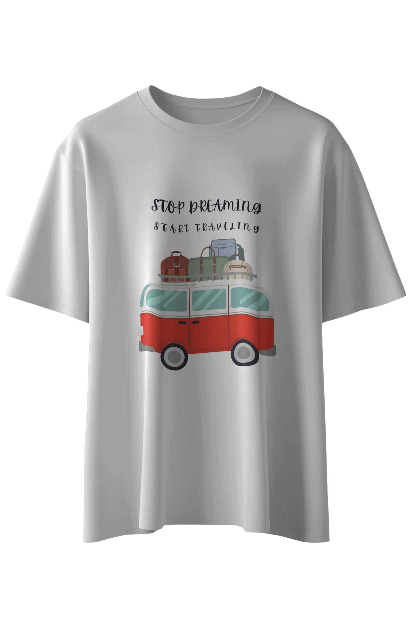 Stop Dreaming Start Traveling T-Shirt