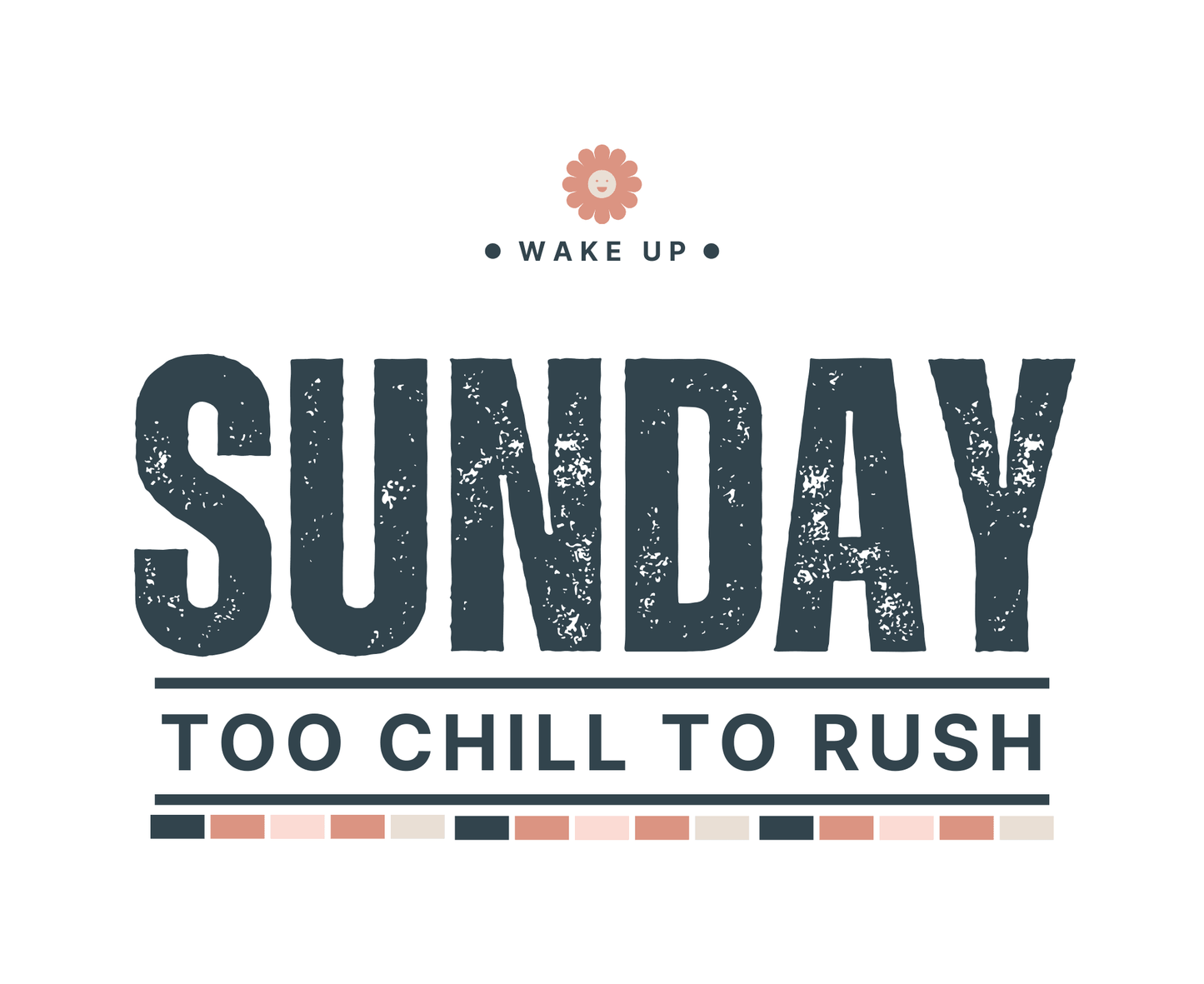 Sunday Too Chill To Rush - The Khoj Store