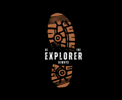 Be The Explorer Always