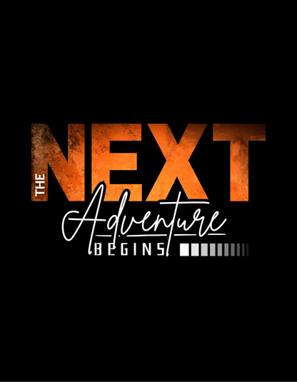 The Next Adventure Begins
