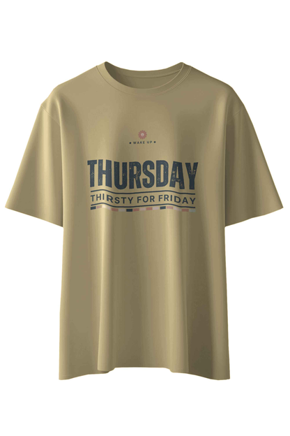 Thursday Thirsty For Friday T-Shirt
