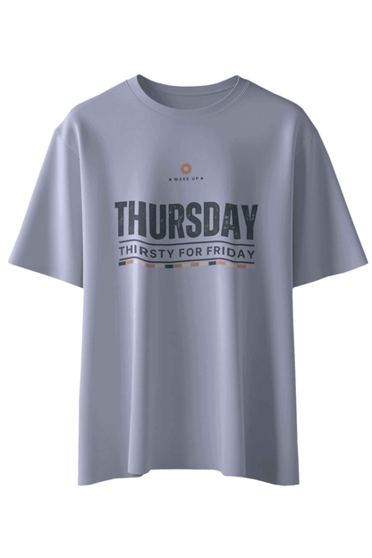 Thursday Thirsty For Friday T-Shirt