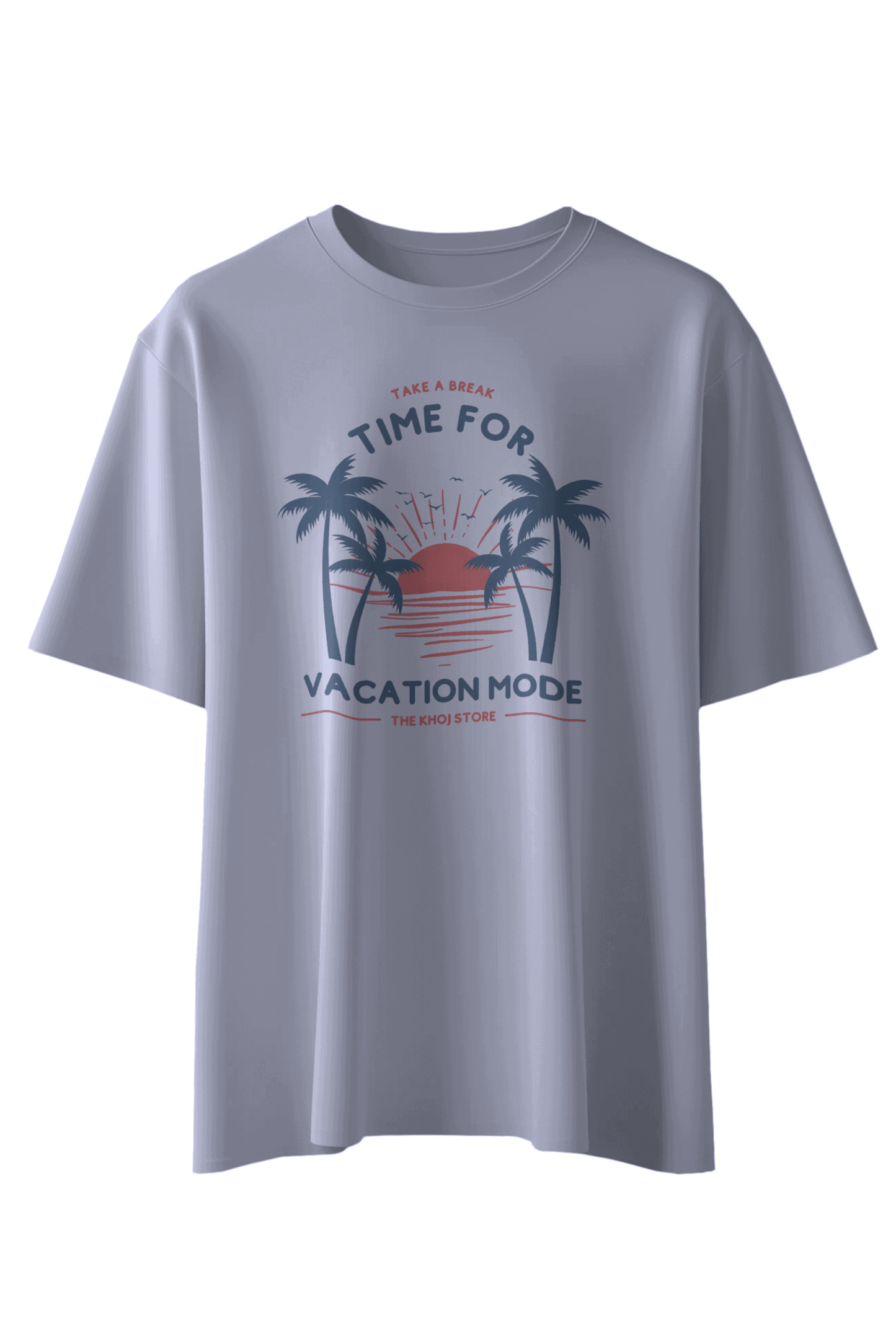 Time For A Vacation T-Shirt - The Khoj Store